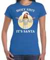 Holy shit its santa fout kerstshirt outfit blauw carnaval dames